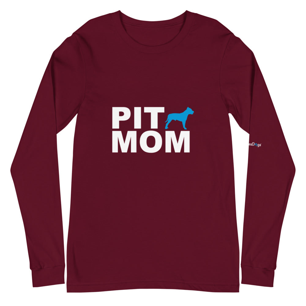 Pit Mom Long Sleeve Tee - Unisex Soft Cotton Shirt
