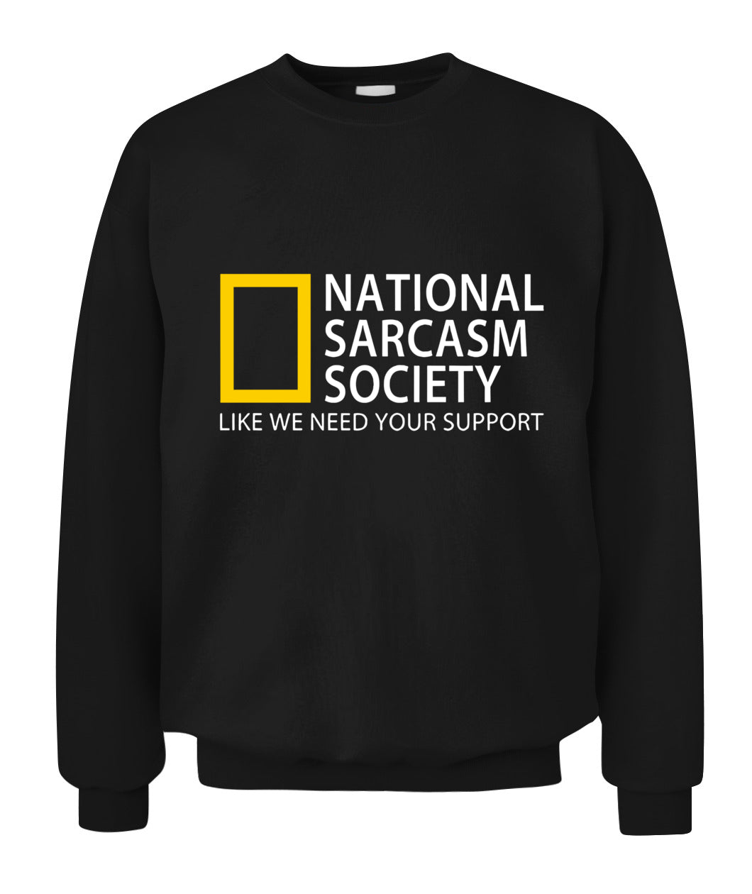 National Sarcasm Society Custom Graphic Apparel - Unisex Classic Fit Cotton T-Shirt