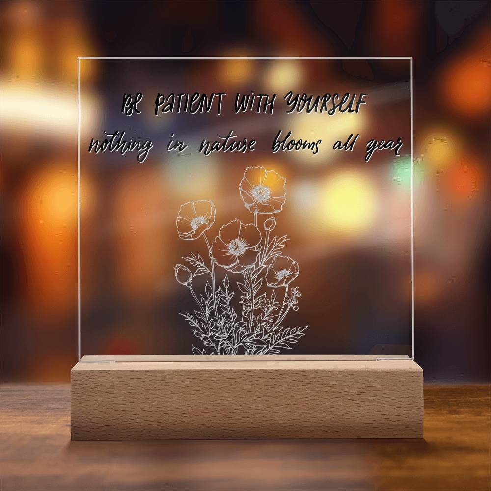 Be Patient - Motivational Acrylic with LED Night Light - Inspirational Home Decor