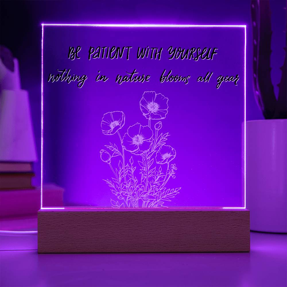 Be Patient - Motivational Acrylic with LED Night Light - Inspirational Home Decor