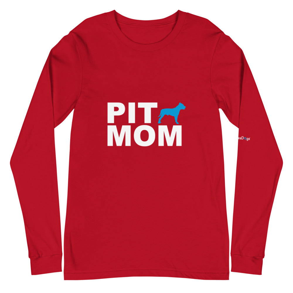 Pit Mom Long Sleeve Tee - Unisex Soft Cotton Shirt
