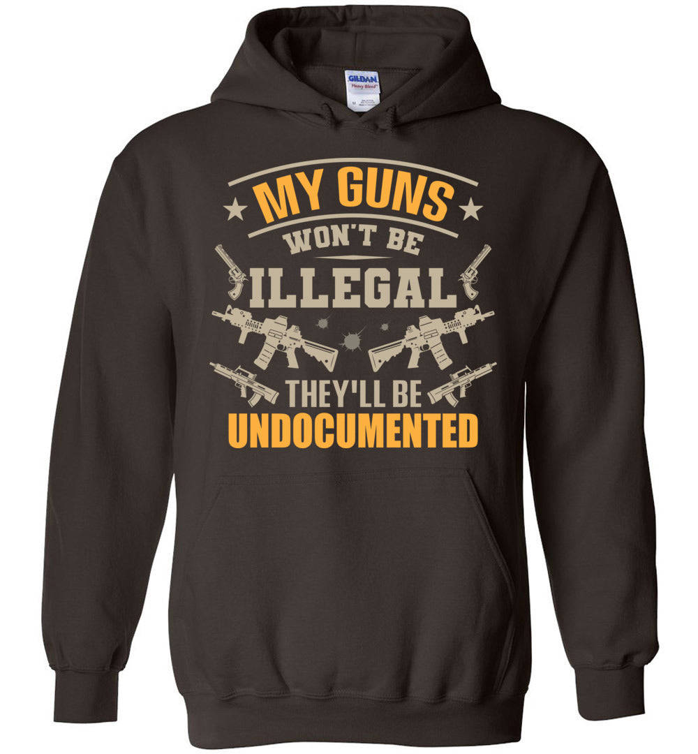 My Guns Wont Be Illegal... Hoodie