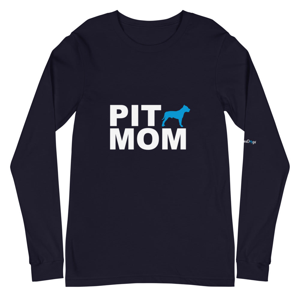 Pit Mom Long Sleeve Tee - Unisex Soft Cotton Shirt