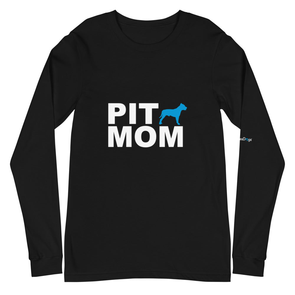 Pit Mom Long Sleeve Tee - Unisex Soft Cotton Shirt