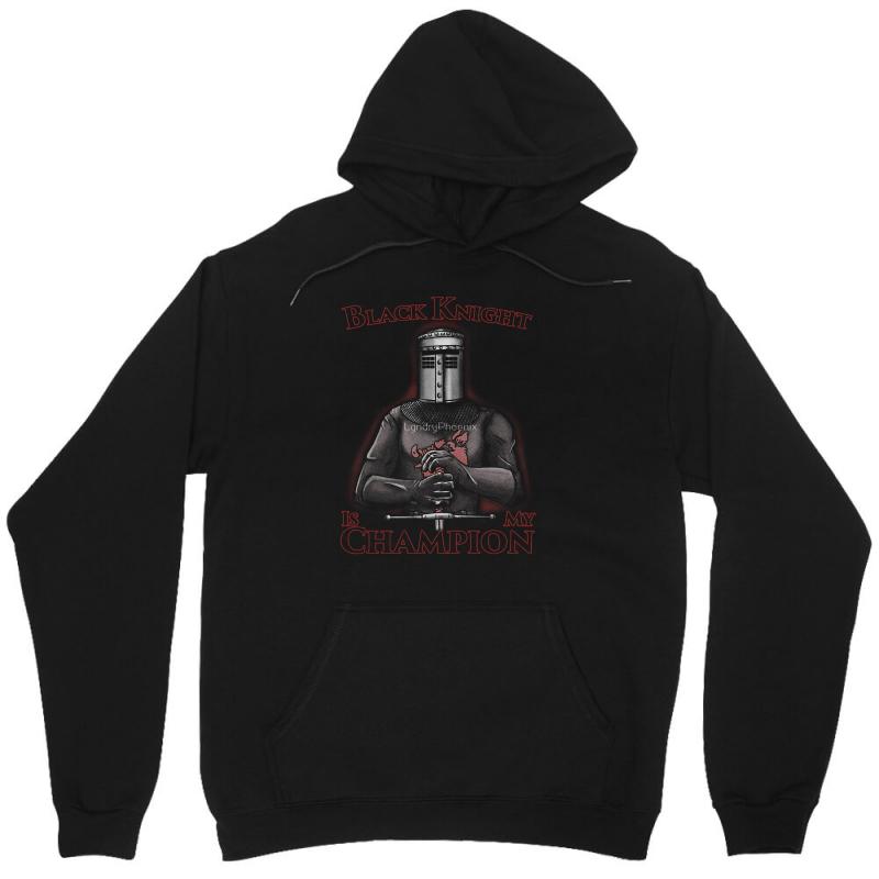 Black Knight Is My Champion Unisex Hoodie