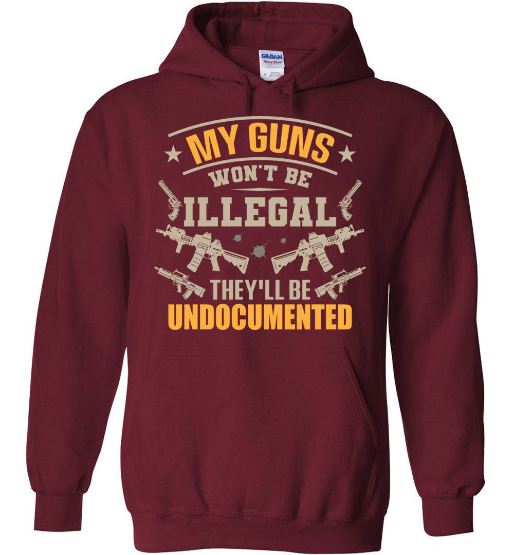 My Guns Wont Be Illegal... Hoodie