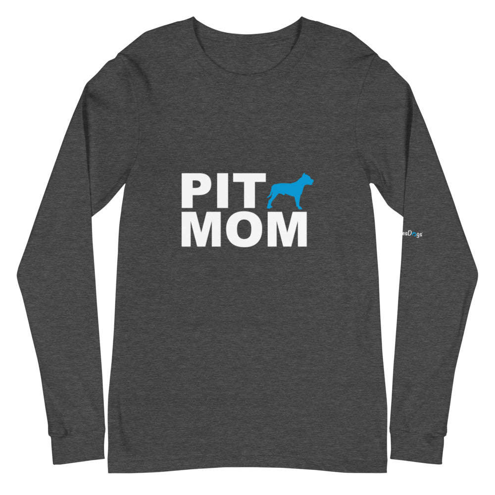 Pit Mom Long Sleeve Tee - Unisex Soft Cotton Shirt