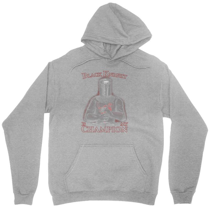 Black Knight Is My Champion Unisex Hoodie
