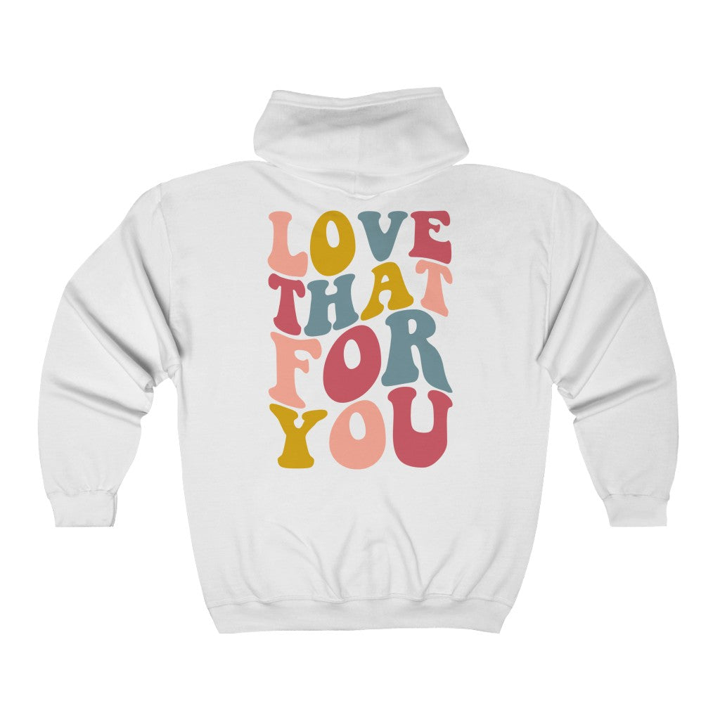 Love That For You Zip Up Hoodie - Trendy Oversized Comfort