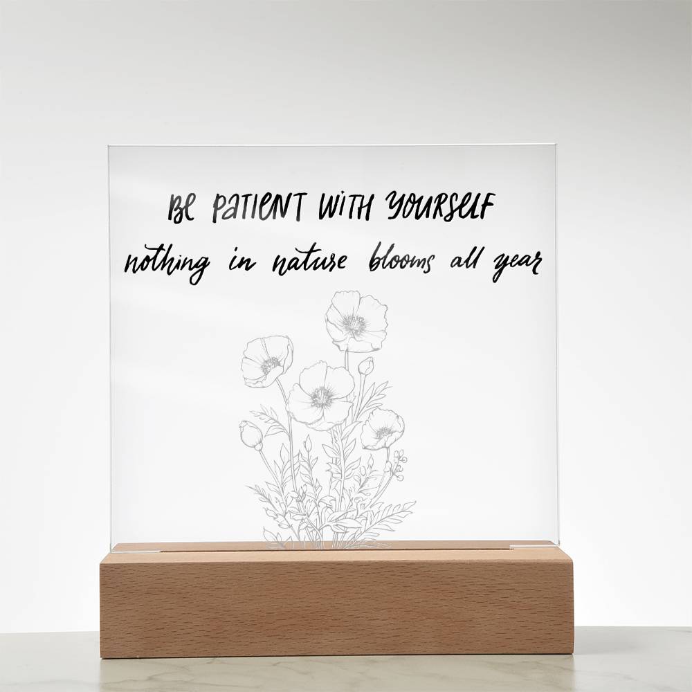Be Patient - Motivational Acrylic with LED Night Light - Inspirational Home Decor