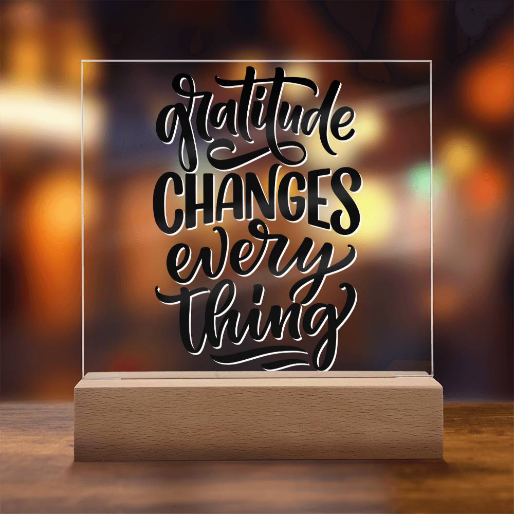 Gratitude Changes Everything - Motivational Acrylic with LED Night Light - Inspirational Home Decor