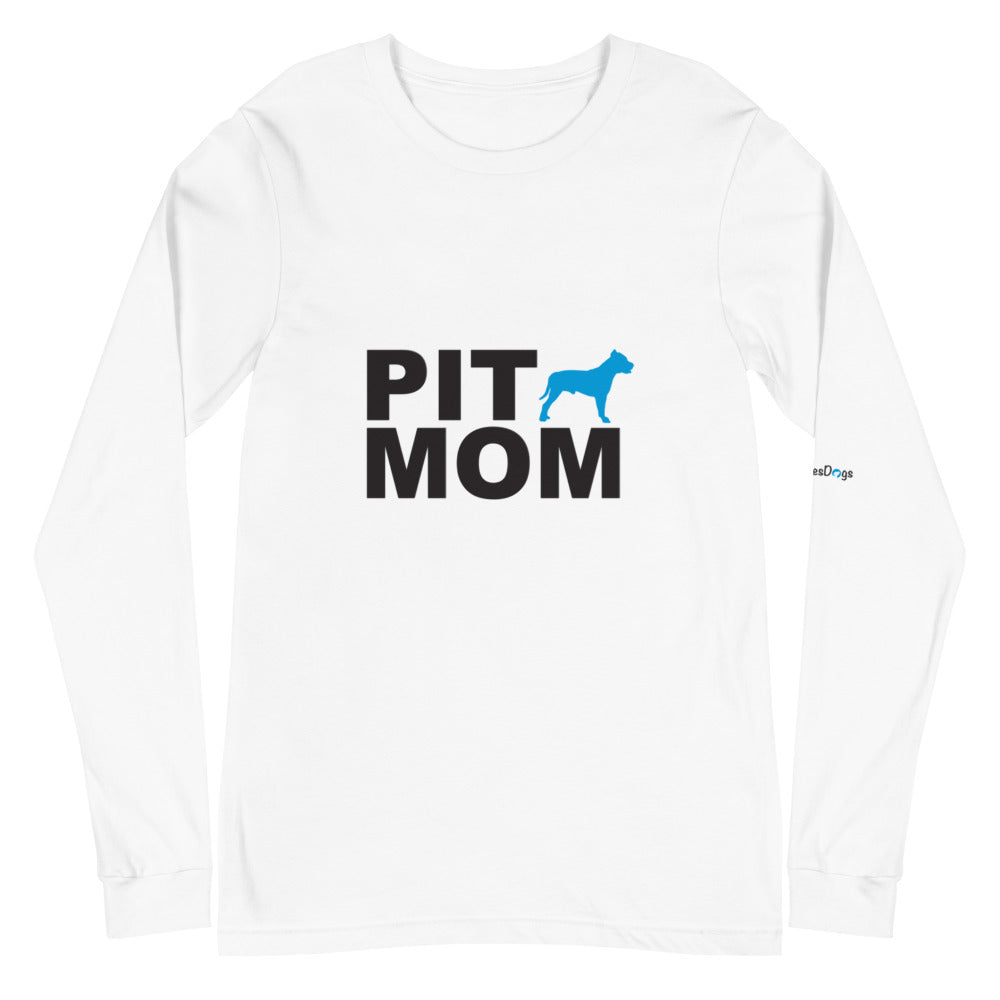 Pit Mom Long Sleeve Tee - Unisex Soft Cotton Shirt