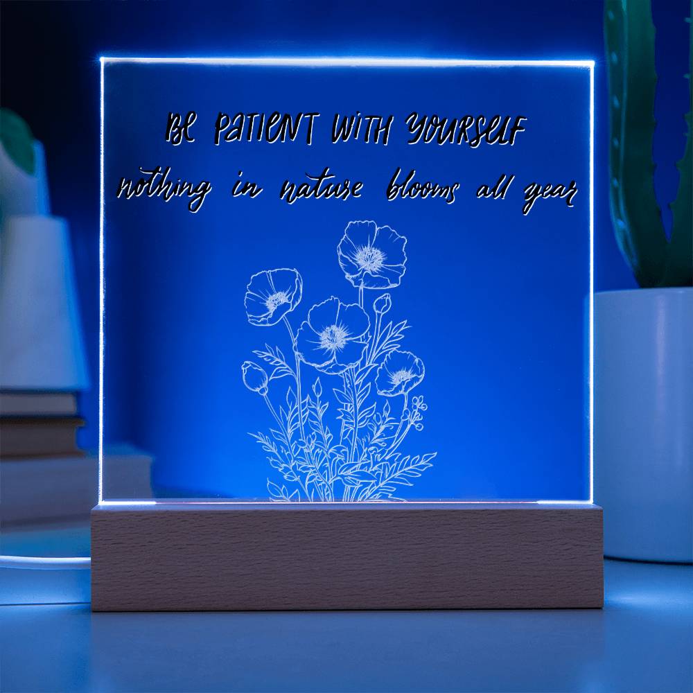 Be Patient - Motivational Acrylic with LED Night Light - Inspirational Home Decor
