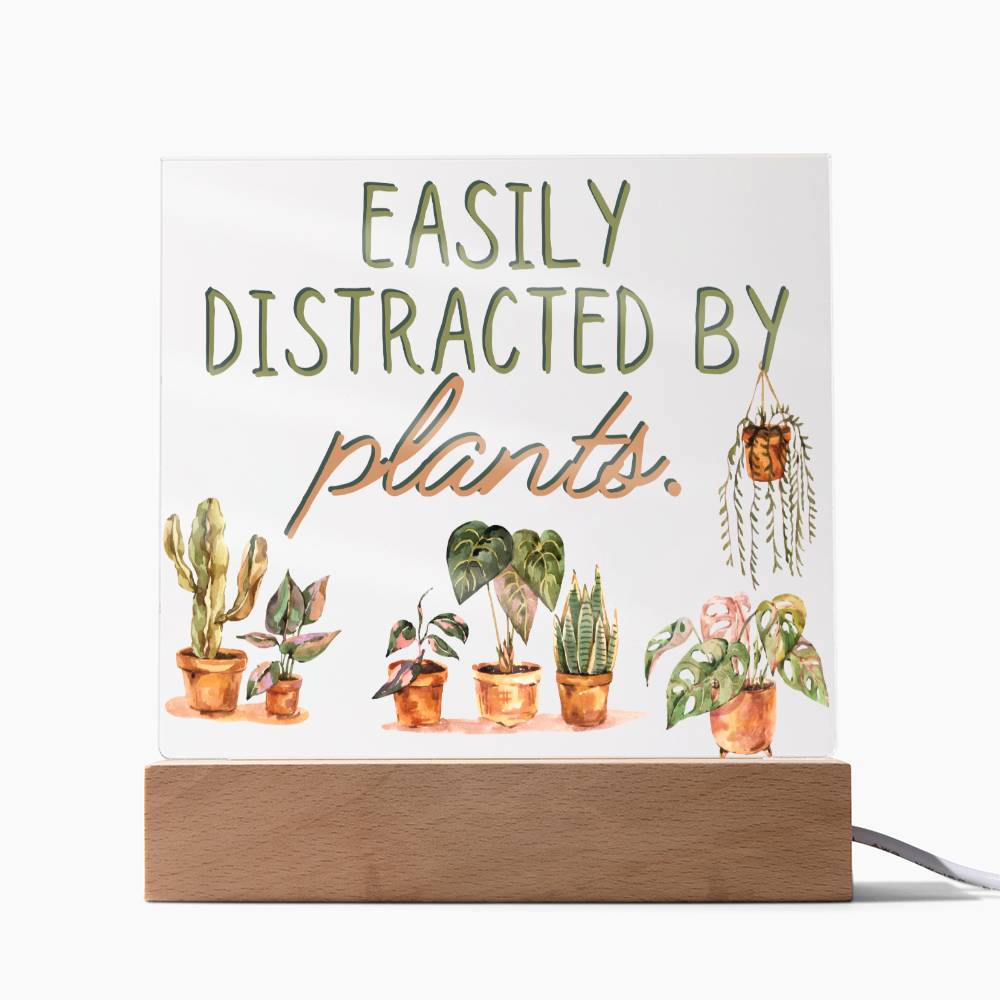 Distracted By Plants - Funny Plant Acrylic with LED Night Light - Indoor Home Garden Decor - Perfect Gift for Plant Lovers