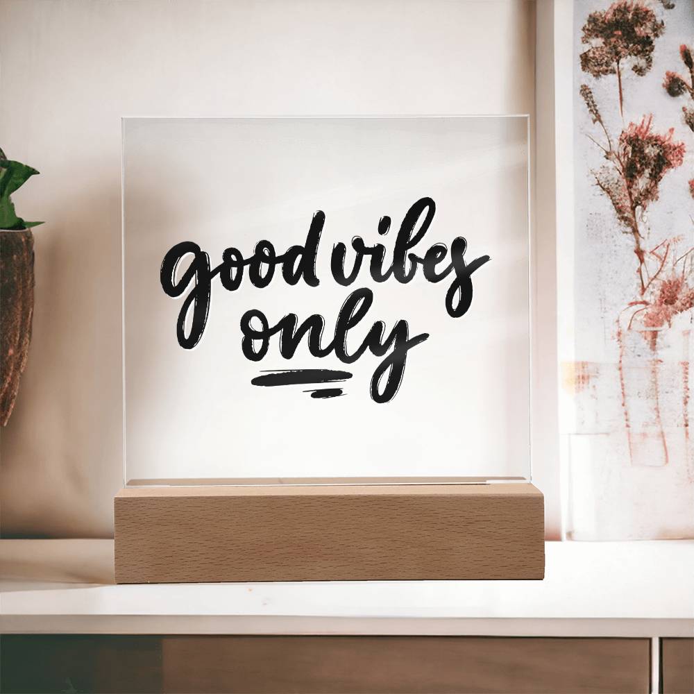Good Vibes Only - Motivational Acrylic with LED Night Light - Inspirational Home Decor