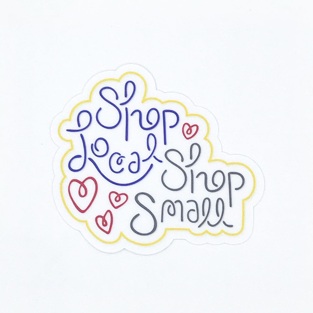 Shop Local & Small Vinyl Sticker - Waterproof & Scratch Resistant