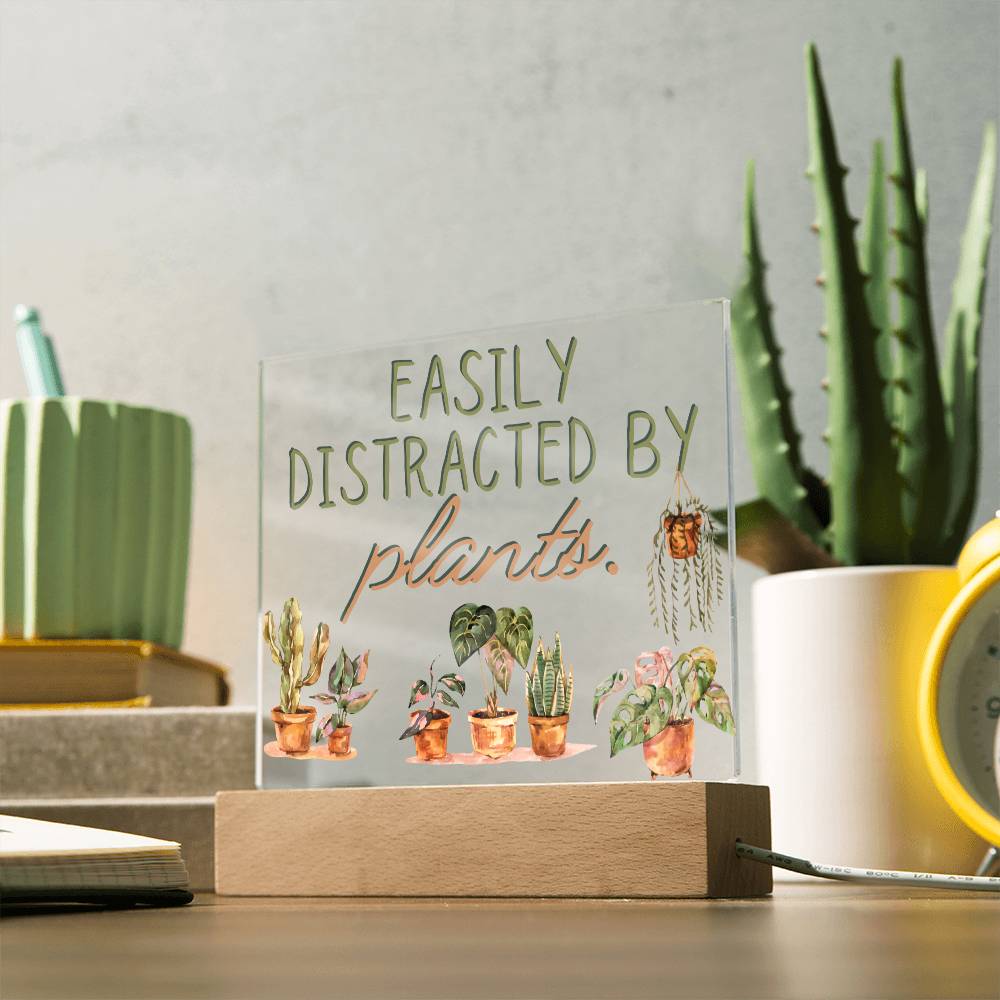 Distracted By Plants - Funny Plant Acrylic with LED Night Light - Indoor Home Garden Decor - Perfect Gift for Plant Lovers