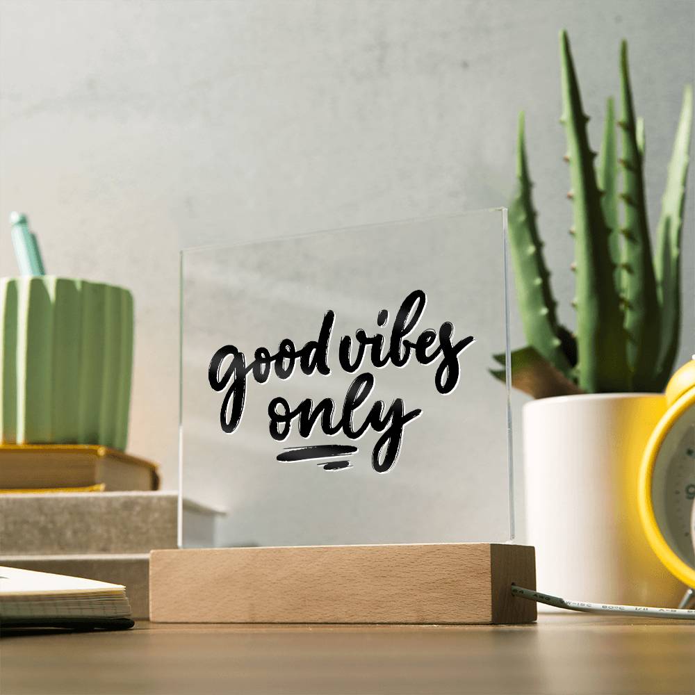 Good Vibes Only - Motivational Acrylic with LED Night Light - Inspirational Home Decor