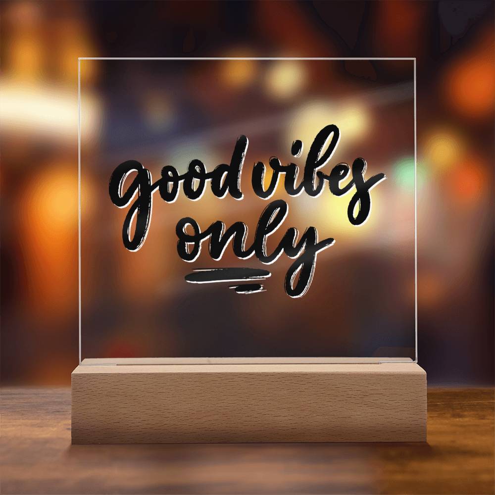 Good Vibes Only - Motivational Acrylic with LED Night Light - Inspirational Home Decor
