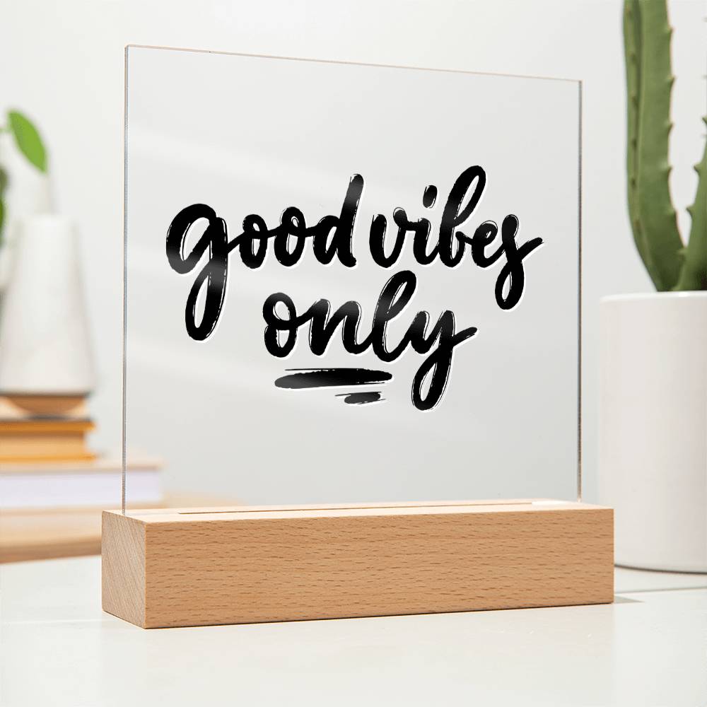 Good Vibes Only - Motivational Acrylic with LED Night Light - Inspirational Home Decor