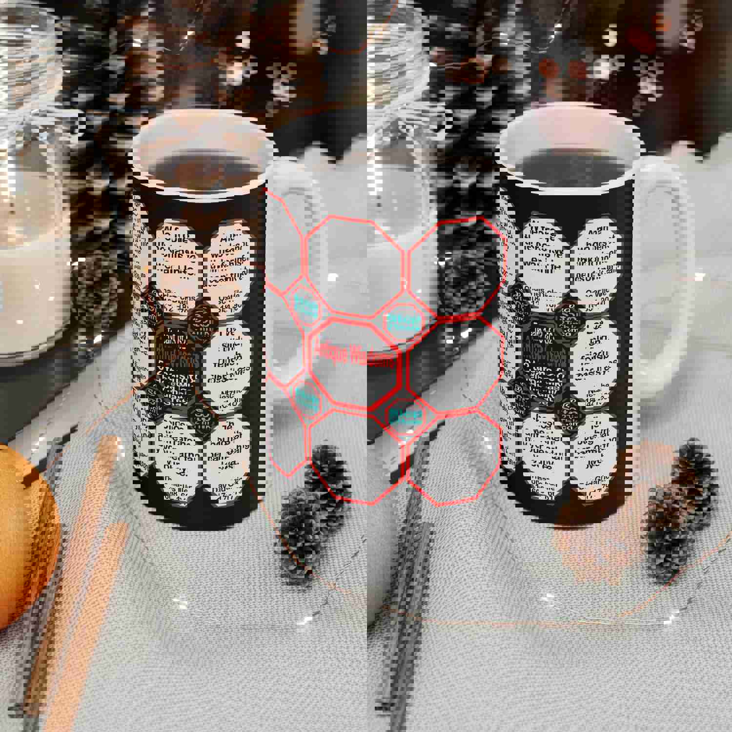 Team 13 of 52 Teams That Make Humanity Great! Drink Wisely in Mug Wisdoms Ceramic 11oz Cup