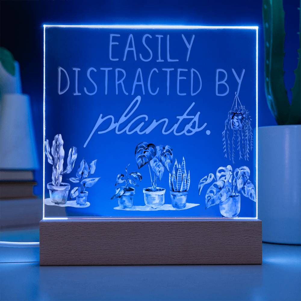 Distracted By Plants - Funny Plant Acrylic with LED Night Light - Indoor Home Garden Decor - Perfect Gift for Plant Lovers