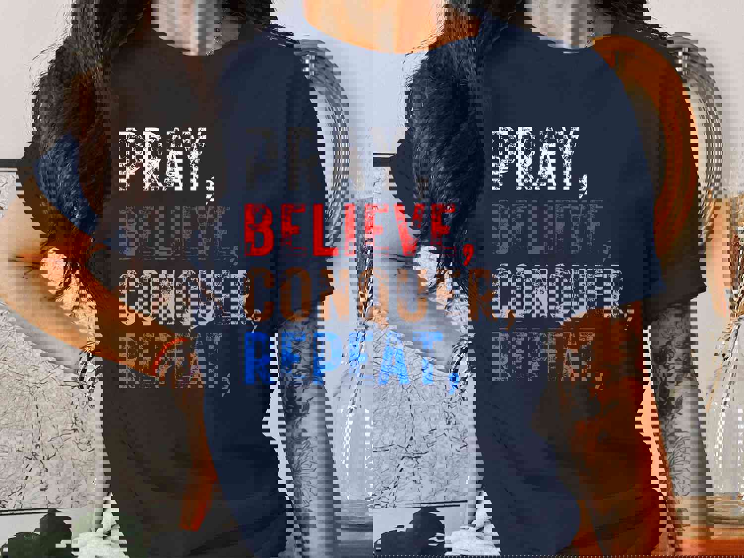 Christian T-Shirts - Pray Believe Conquer Repeat Inspirational Tees