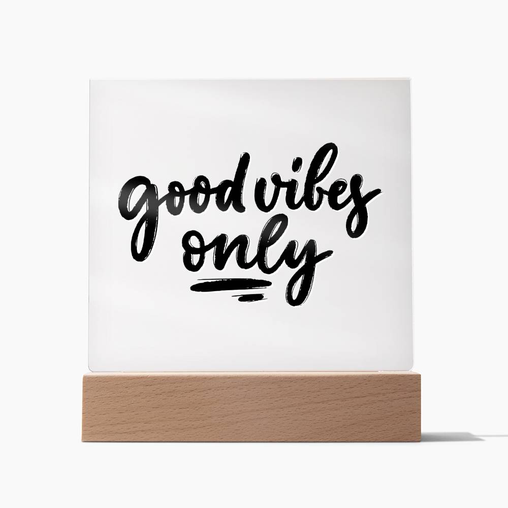 Good Vibes Only - Motivational Acrylic with LED Night Light - Inspirational Home Decor