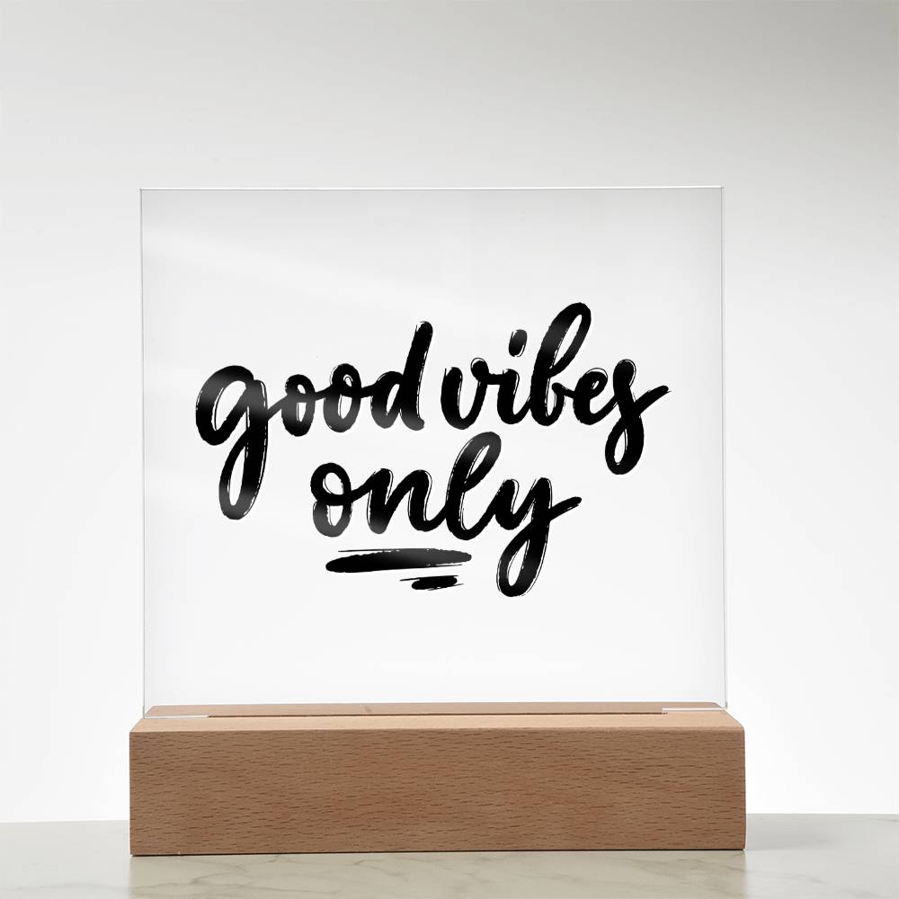 Good Vibes Only - Motivational Acrylic with LED Night Light - Inspirational Home Decor