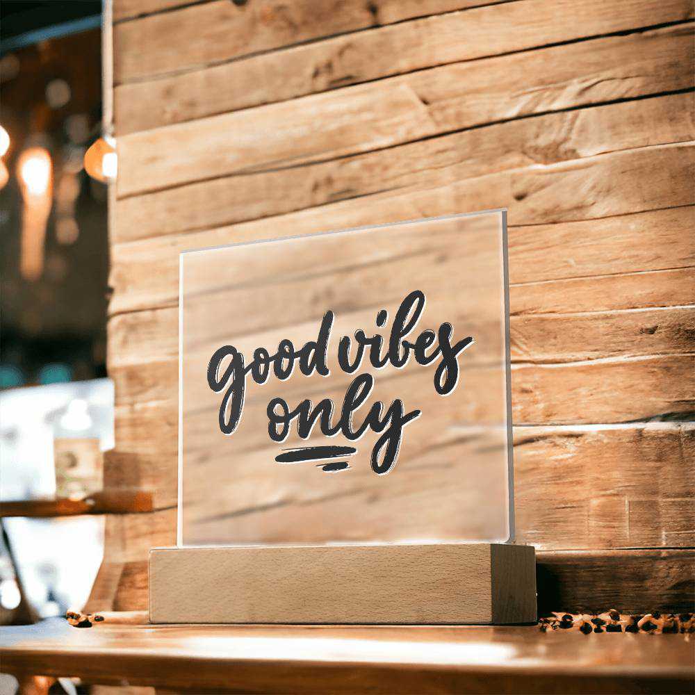Good Vibes Only - Motivational Acrylic with LED Night Light - Inspirational Home Decor