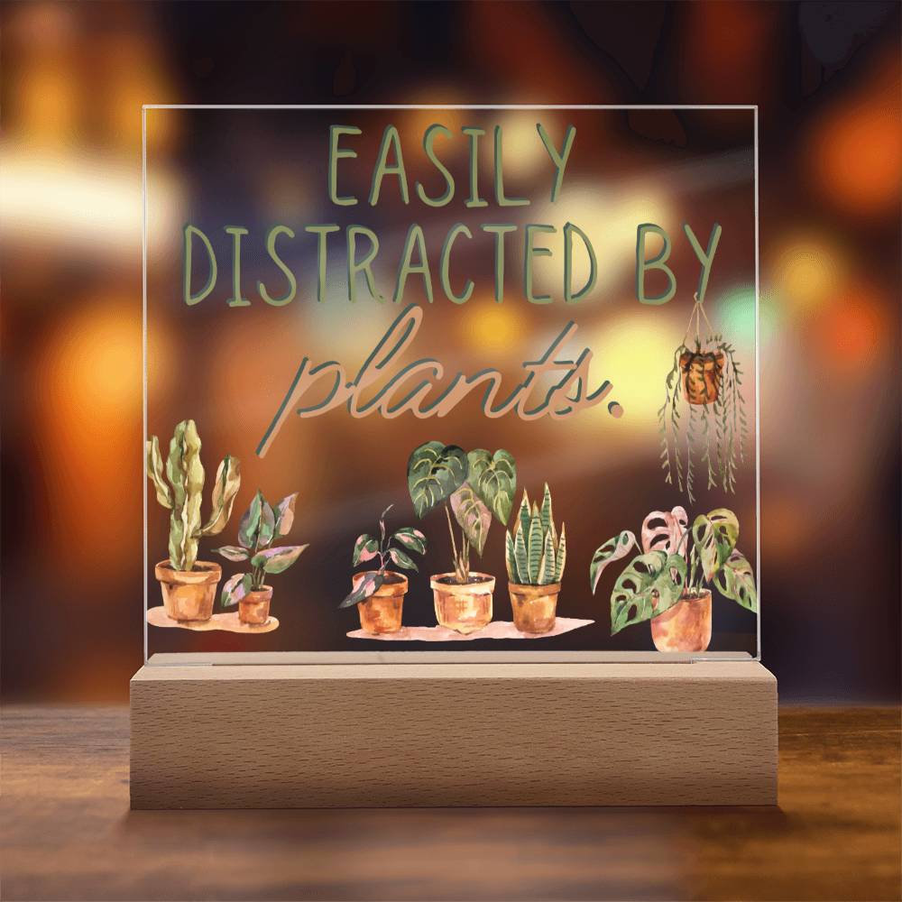 Distracted By Plants - Funny Plant Acrylic with LED Night Light - Indoor Home Garden Decor - Perfect Gift for Plant Lovers