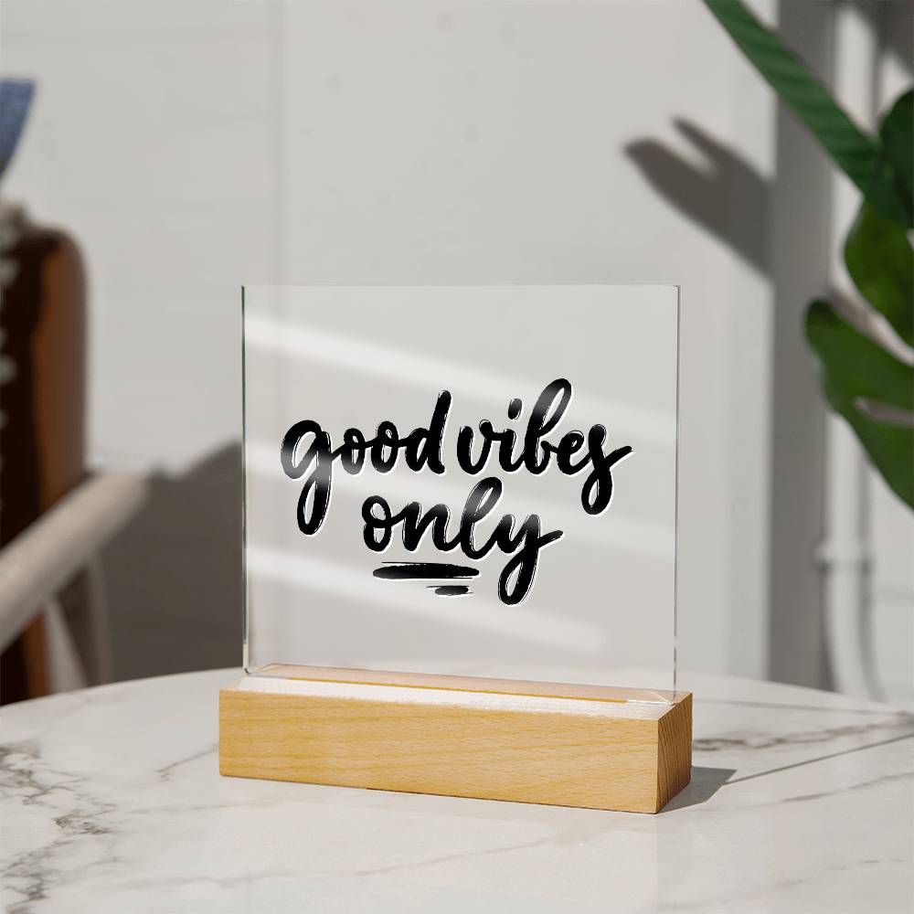 Good Vibes Only - Motivational Acrylic with LED Night Light - Inspirational Home Decor