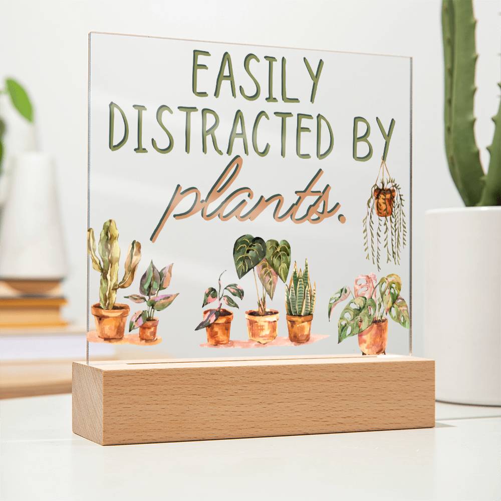 Distracted By Plants - Funny Plant Acrylic with LED Night Light - Indoor Home Garden Decor - Perfect Gift for Plant Lovers