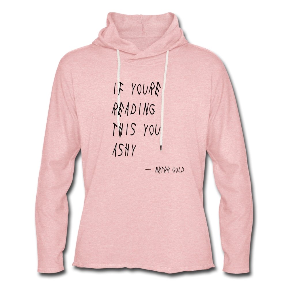 If You're Reading This You Ashy (Black) - Lightweight Terry Hoodie