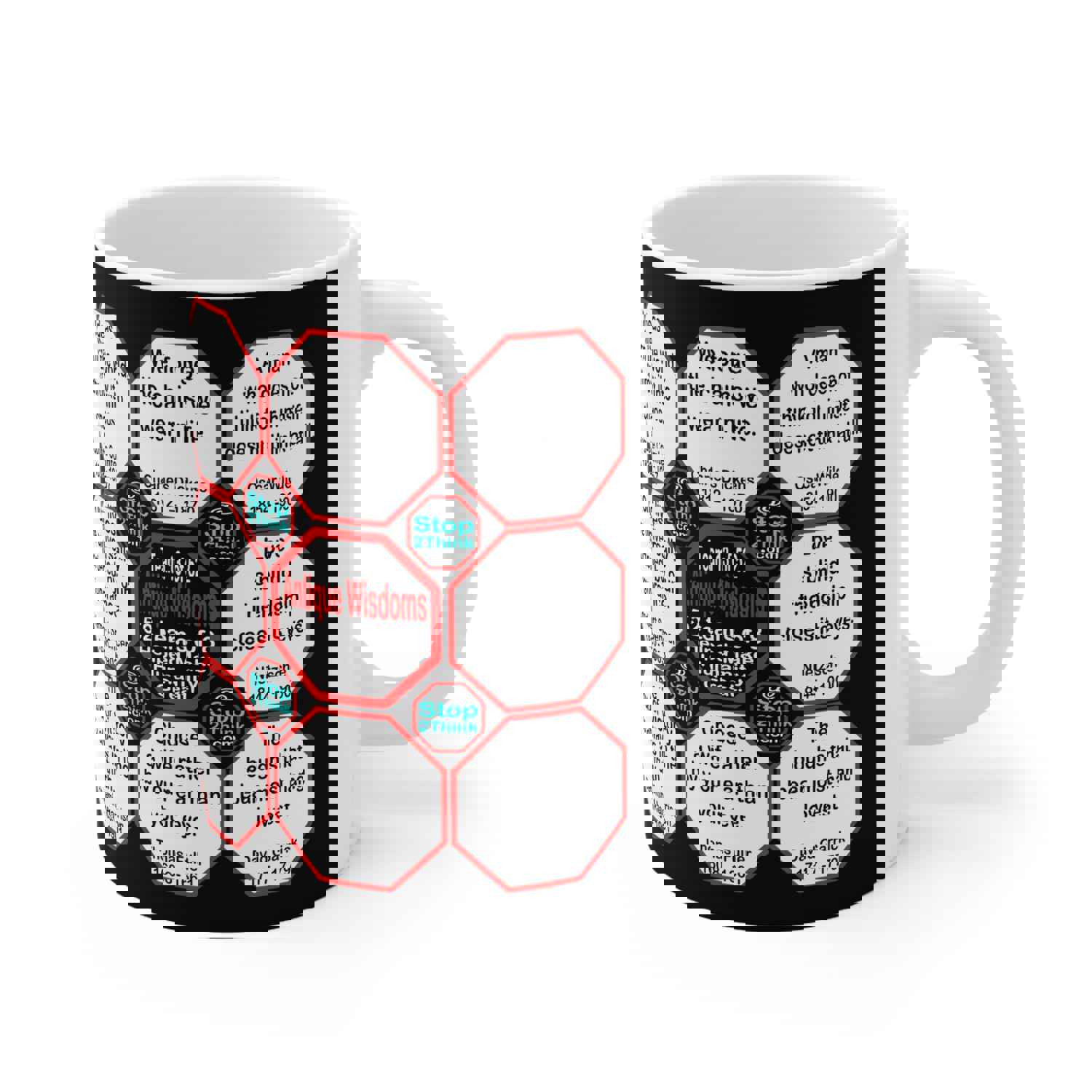 Team 13 of 52 Teams That Make Humanity Great! Drink Wisely in Mug Wisdoms Ceramic 11oz Cup