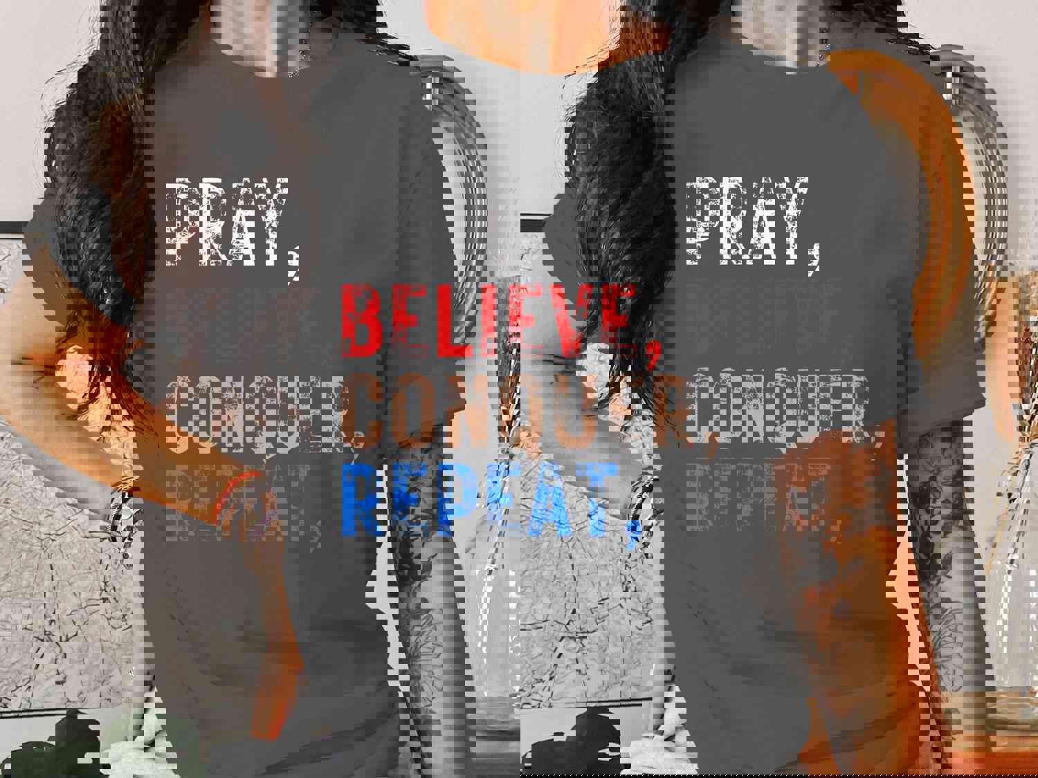 Christian T-Shirts - Pray Believe Conquer Repeat Inspirational Tees