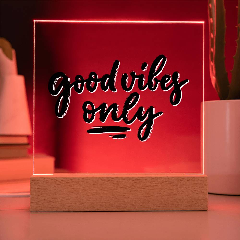 Good Vibes Only - Motivational Acrylic with LED Night Light - Inspirational Home Decor