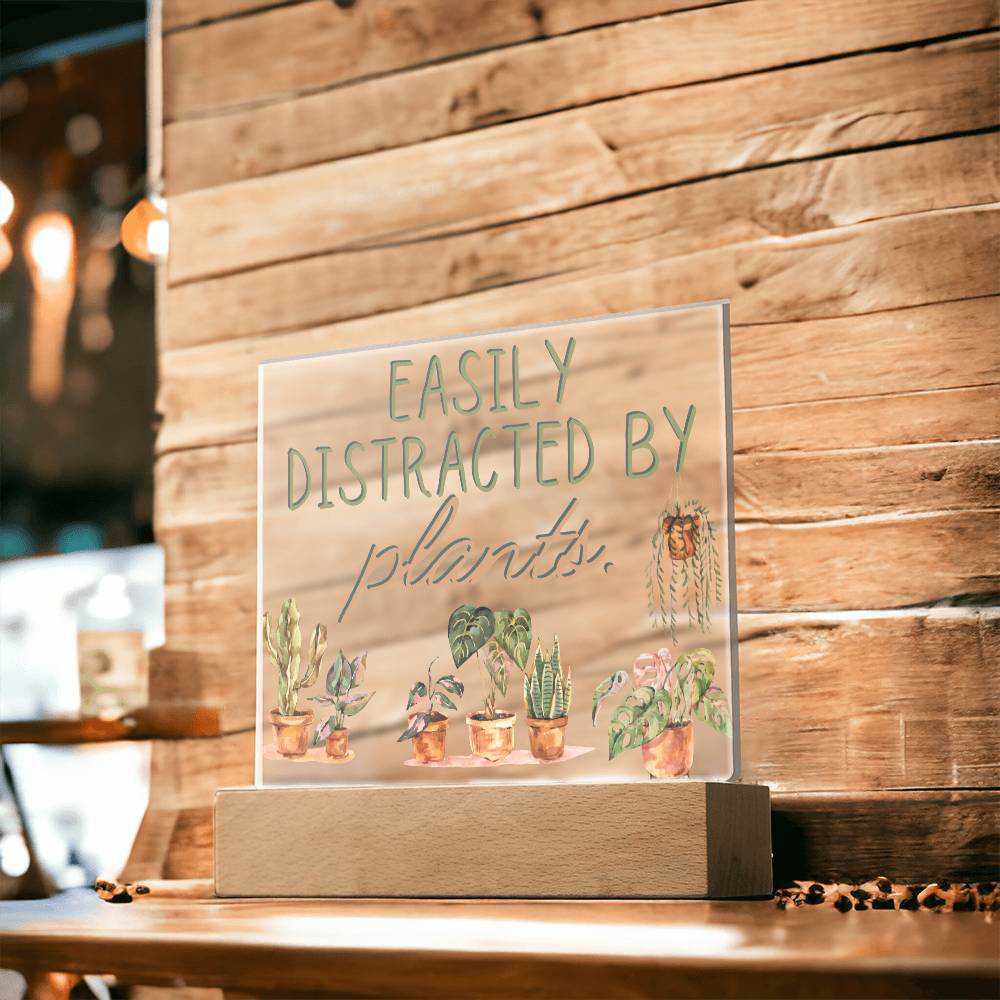 Distracted By Plants - Funny Plant Acrylic with LED Night Light - Indoor Home Garden Decor - Perfect Gift for Plant Lovers
