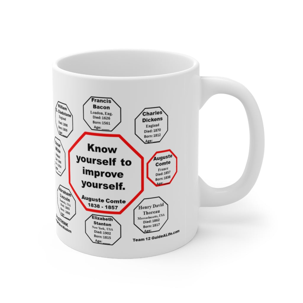 MW-12.3 - Know Yourself to Improve Yourself - Auguste Comte 1838-1857 - Ceramic Mug 11oz