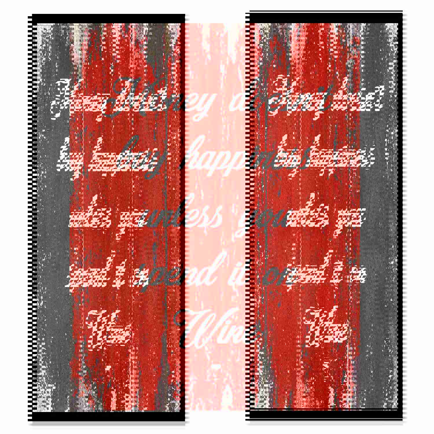 Money Doesn't Buy Happiness Unless You Spend It On Wine Quote Canvas Print with Black Frame - Wall Art Gift