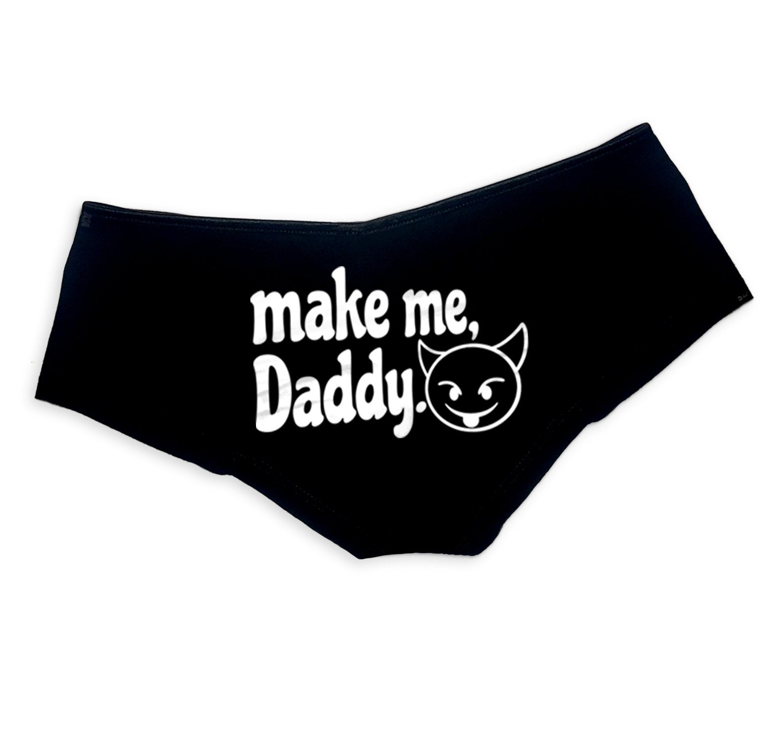Make Me Daddy Panties - DDLG Clothing, Sexy Submissive Boy Shorts for Women