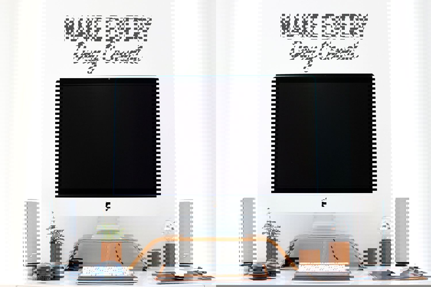 Make Every Day Count | Office Wall Decal