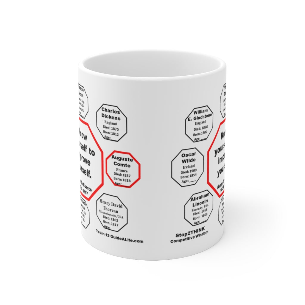 MW-12.3 - Know Yourself to Improve Yourself - Auguste Comte 1838-1857 - Ceramic Mug 11oz