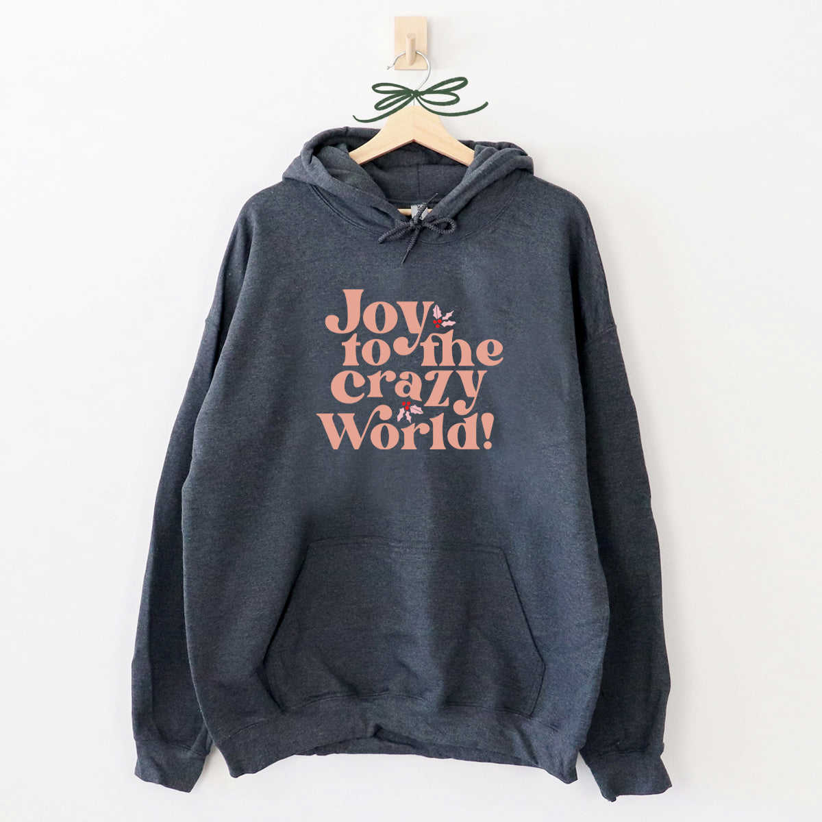 Joy to the Crazy World (Gildan Hoodie)