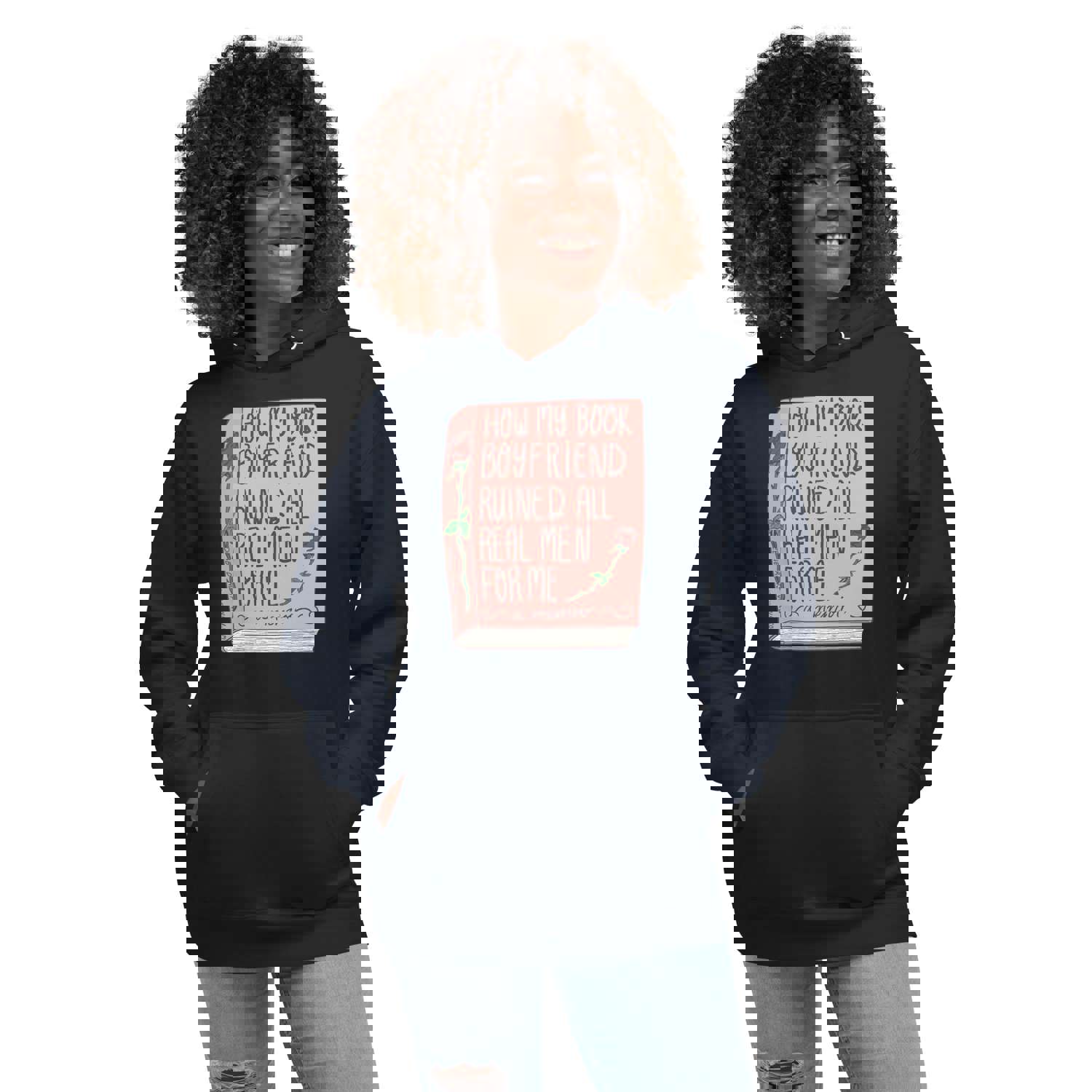 How My Book Boyfriend Ruined all Men for Me Hoodie - Multiple Colors Available