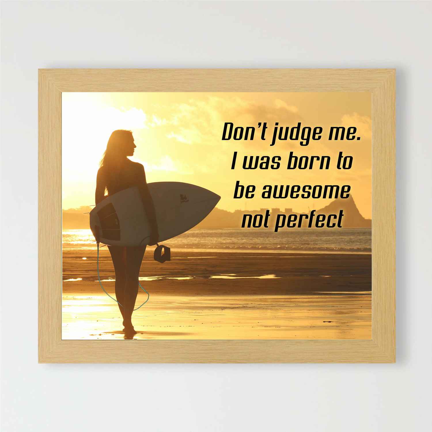 Inspirational Wall Art - 'Dont Judge I Was Born to be Awesome Not Perfect' Beach Sunset Poster with Surfer Girl Image
