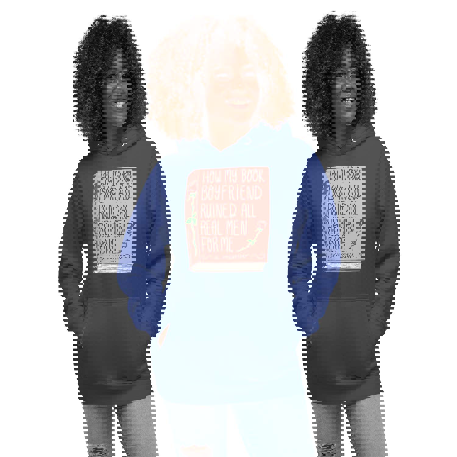 How My Book Boyfriend Ruined all Men for Me Hoodie - Multiple Colors Available