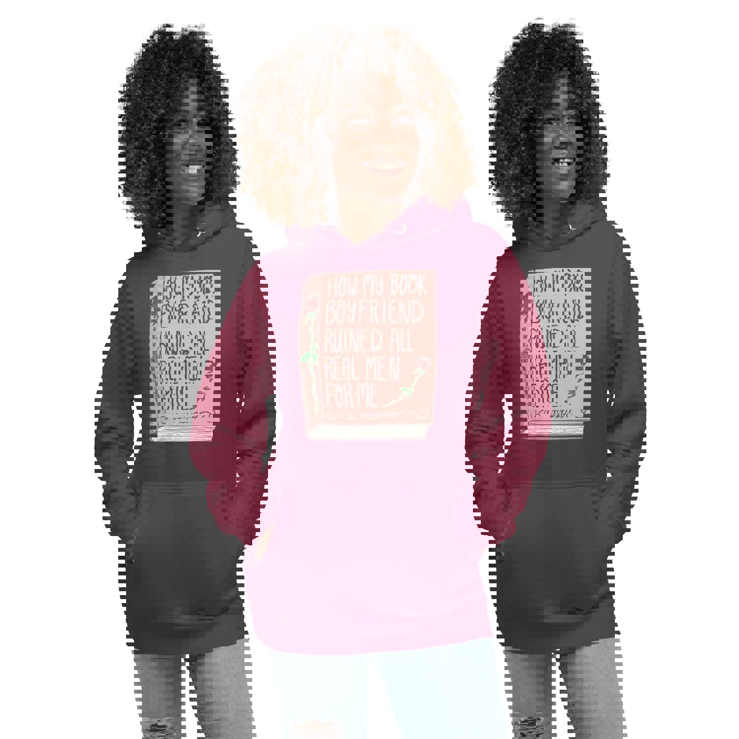 How My Book Boyfriend Ruined all Men for Me Hoodie - Multiple Colors Available