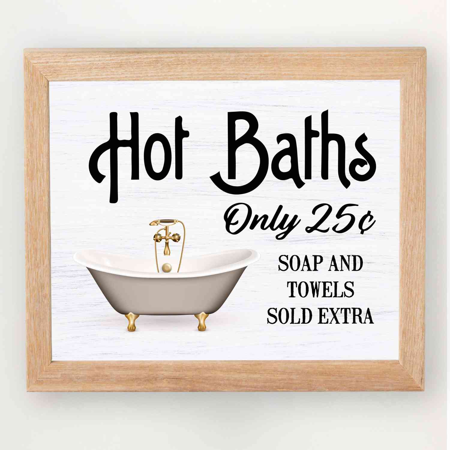 Hot Baths-Only 25 Cents-Fun Vintage Bathroom Sign -10 x 8 Country Rustic Wall Art -Ready to Frame