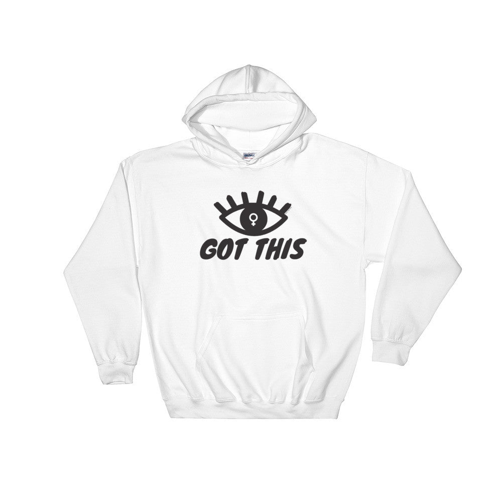 Eye Got This Feminist Hooded Sweatshirt
